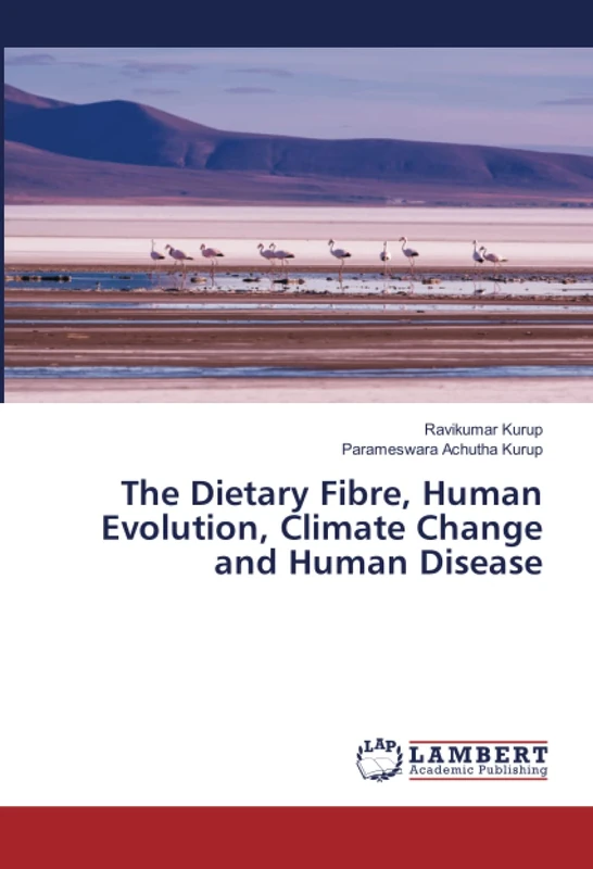 The Dietary Fibre, Human Evolution, Climate Change and Human Disease