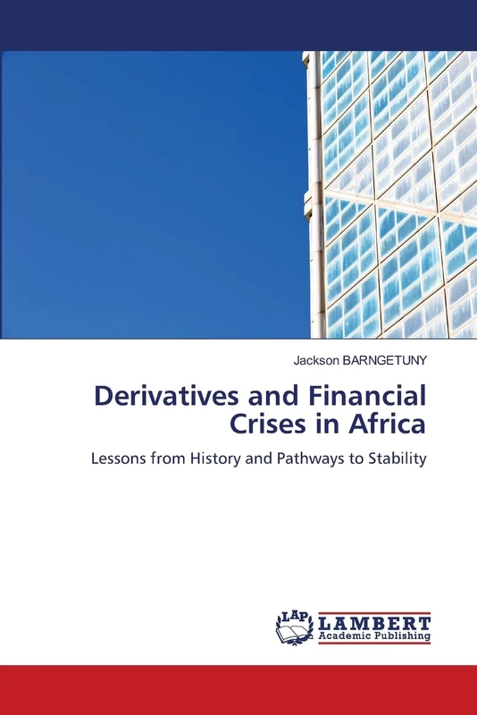 Derivatives and Financial Crises in Africa: Lessons from History and Pathways to Stability