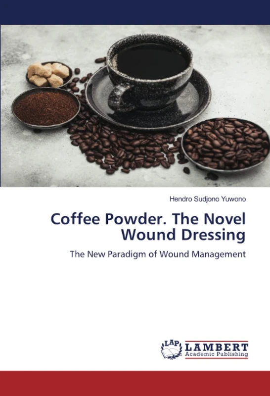 Coffee Powder. The Novel Wound Dressing: The New Paradigm of Wound Management - Image 1