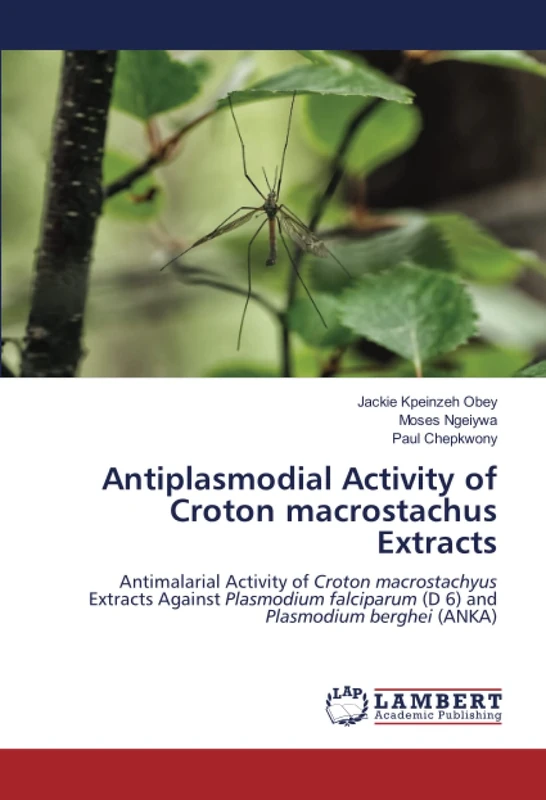 Antiplasmodial Activity of Croton macrostachus Extracts: Antimalarial Activity of Croton macrostachyus Extracts Against Plasmodium falciparum (D 6) and Plasmodium berghei (ANKA) - Image 1