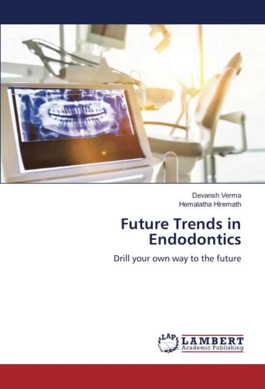 Future Trends in Endodontics: Drill your own way to the future