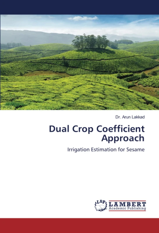 Dual Crop Coefficient Approach: Irrigation Estimation for Sesame
