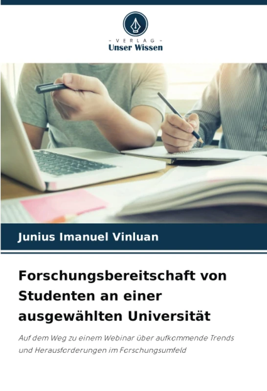 Forschungsbereitschaft von Studenten an einer ausgewählten Universität: Auf dem Weg zu einem Webinar über aufkommende Trends und Herausforderungen im Forschungsumfeld
