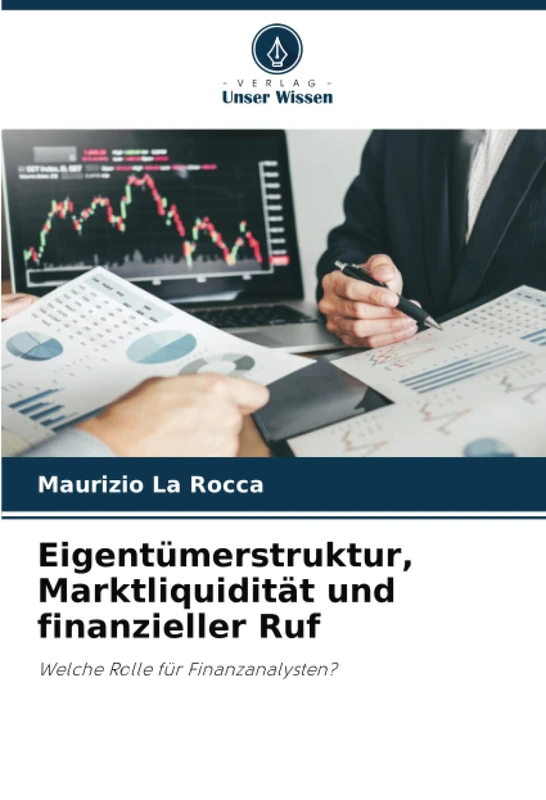 Eigentümerstruktur, Marktliquidität und finanzieller Ruf: Welche Rolle für Finanzanalysten?