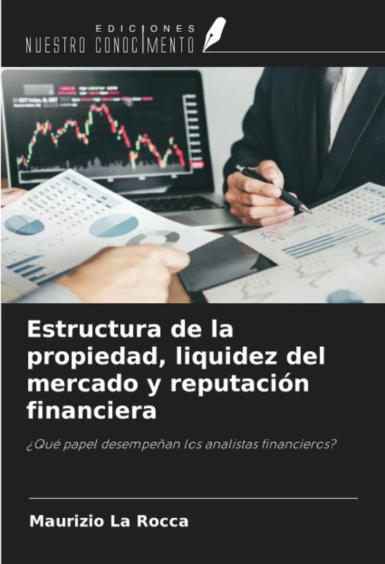Estructura de la propiedad, liquidez del mercado y reputación financiera: ¿Qué papel desempeñan los analistas financieros?