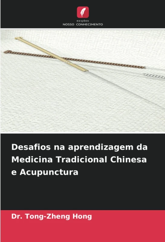 Desafios na aprendizagem da Medicina Tradicional Chinesa e Acupunctura