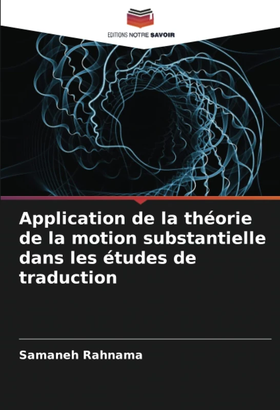 Application de la théorie de la motion substantielle dans les études de traduction