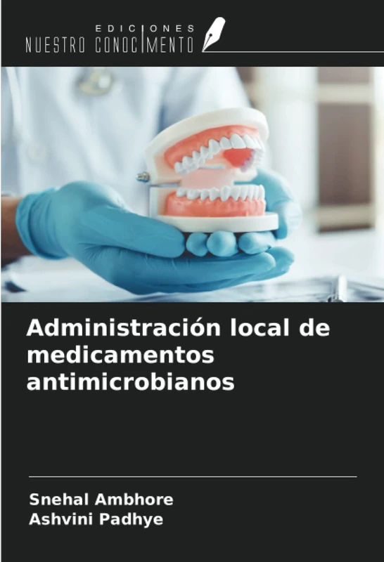 Administración local de medicamentos antimicrobianos