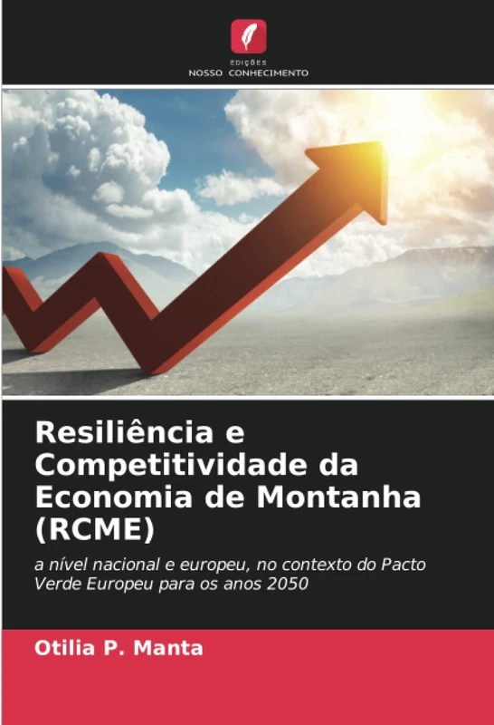 Resiliência e Competitividade da Economia de Montanha (RCME): a nível nacional e europeu, no contexto do Pacto Verde Europeu para os anos 2050 - Image 1