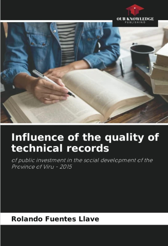 Influence of the quality of technical records: of public investment in the social development of the Province of Viru - 2015