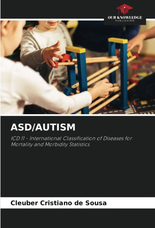 ASD/AUTISM: ICD 11 - International Classification of Diseases for Mortality and Morbidity Statistics