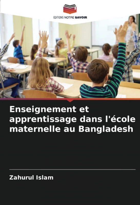 Enseignement et apprentissage dans l'école maternelle au Bangladesh