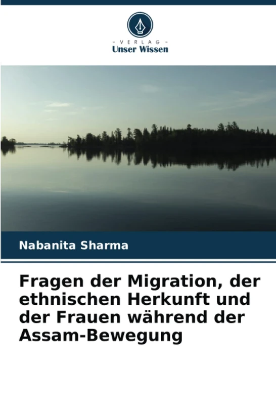 Fragen der Migration, der ethnischen Herkunft und der Frauen während der Assam-Bewegung - Image 1