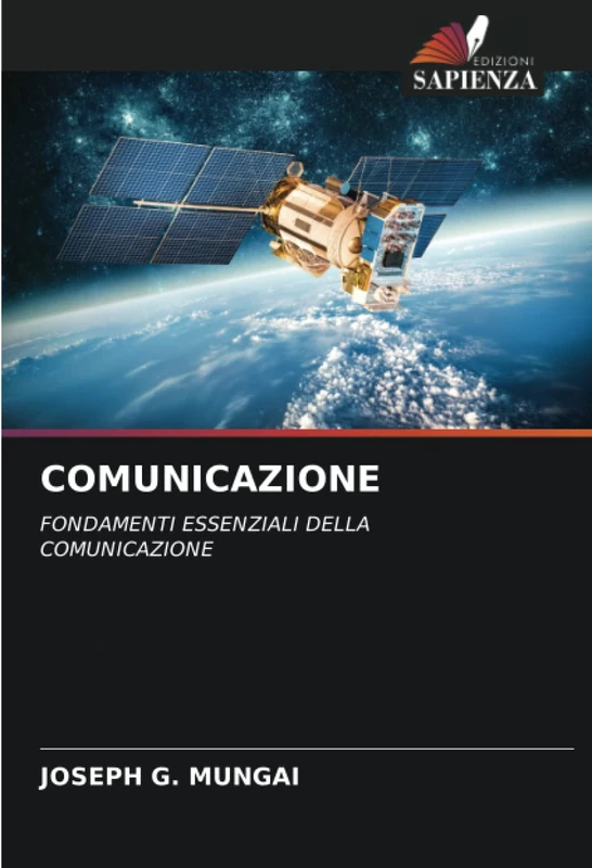 COMUNICAZIONE: FONDAMENTI ESSENZIALI DELLA COMUNICAZIONE