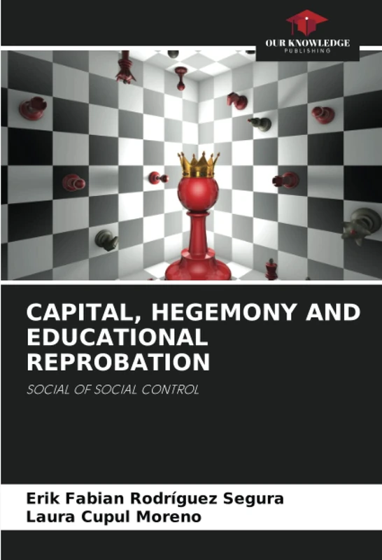 CAPITAL, HEGEMONY AND EDUCATIONAL REPROBATION: SOCIAL OF SOCIAL CONTROL