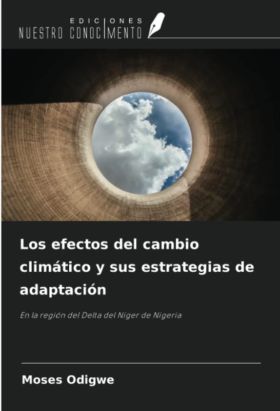 Los efectos del cambio climático y sus estrategias de adaptación: En la región del Delta del Níger de Nigeria