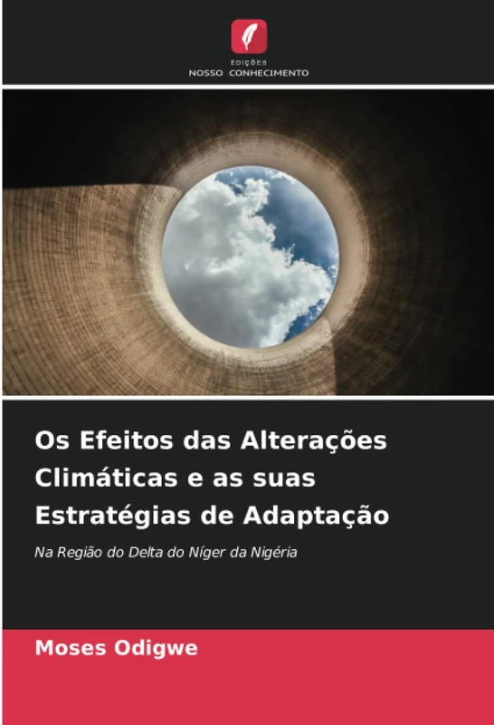 Os Efeitos das Alterações Climáticas e as suas Estratégias de Adaptação: Na Região do Delta do Níger da Nigéria