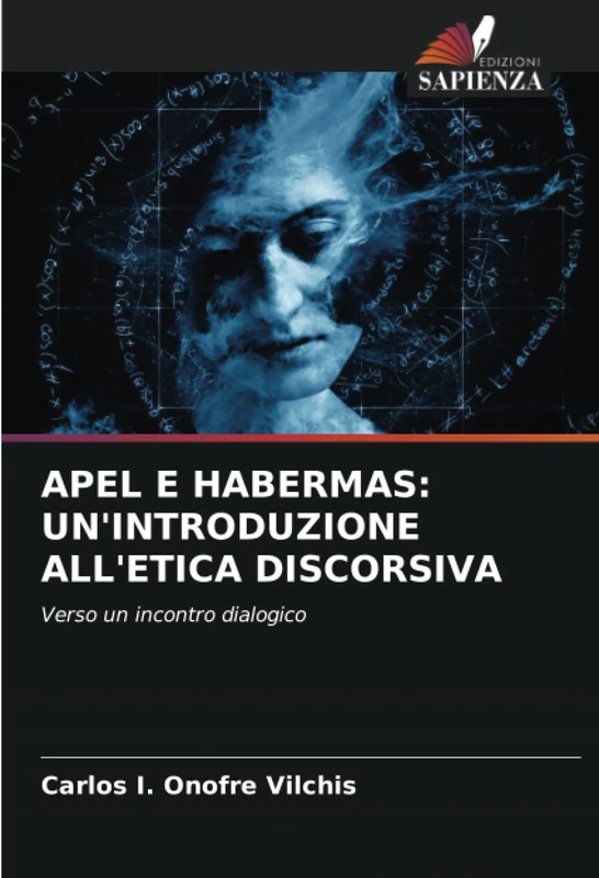 APEL E HABERMAS: UN'INTRODUZIONE ALL'ETICA DISCORSIVA: Verso un incontro dialogico