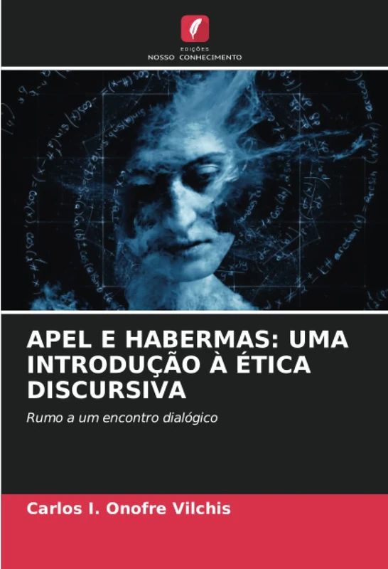 APEL E HABERMAS: UMA INTRODUÇÃO À ÉTICA DISCURSIVA: Rumo a um encontro dialógico
