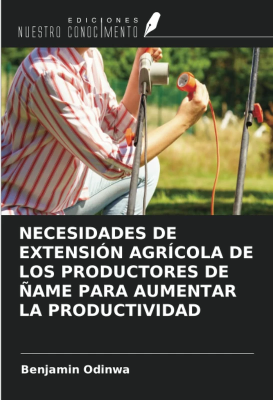 NECESIDADES DE EXTENSIÓN AGRÍCOLA DE LOS PRODUCTORES DE ÑAME PARA AUMENTAR LA PRODUCTIVIDAD
