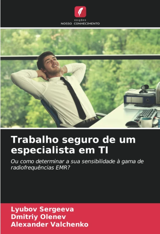Trabalho seguro de um especialista em TI: Ou como determinar a sua sensibilidade à gama de radiofrequências EMR?
