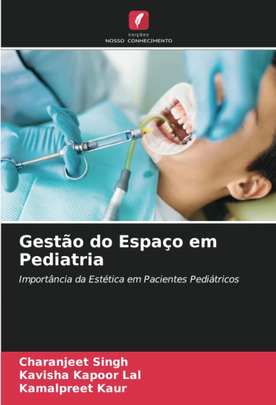 Gestão do Espaço em Pediatria: Importância da Estética em Pacientes Pediátricos