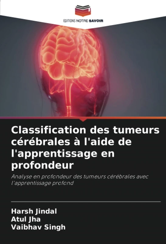 Classification des tumeurs cérébrales à l'aide de l'apprentissage en profondeur: Analyse en profondeur des tumeurs cérébrales avec l'apprentissage profond