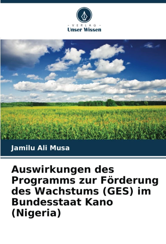 Auswirkungen des Programms zur Förderung des Wachstums (GES) im Bundesstaat Kano (Nigeria)