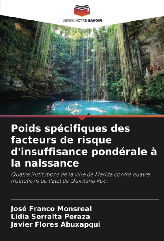 Poids spécifiques des facteurs de risque d'insuffisance pondérale à la naissance: Quatre institutions de la ville de Mérida contre quatre institutions de l'État de Quintana Roo. - Image 1
