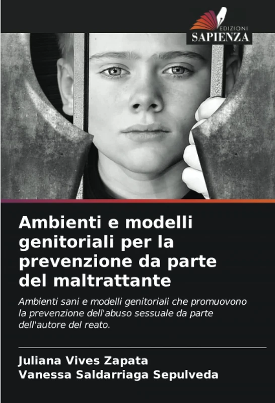 Ambienti e modelli genitoriali per la prevenzione da parte del maltrattante: Ambienti sani e modelli genitoriali che promuovono la prevenzione dell'abuso sessuale da parte dell'autore del reato. - Image 1