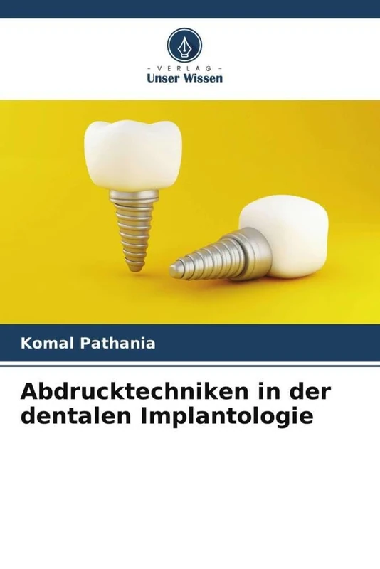 Abdrucktechniken in der dentalen Implantologie