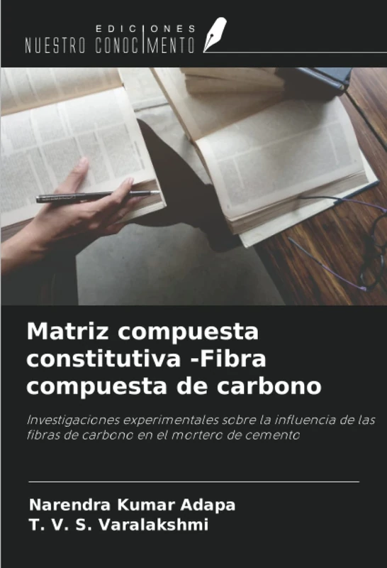Matriz compuesta constitutiva -Fibra compuesta de carbono: Investigaciones experimentales sobre la influencia de las fibras de carbono en el mortero de cemento - Image 1