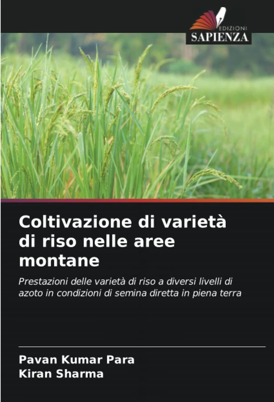 Coltivazione di varietà di riso nelle aree montane: Prestazioni delle varietà di riso a diversi livelli di azoto in condizioni di semina diretta in piena terra