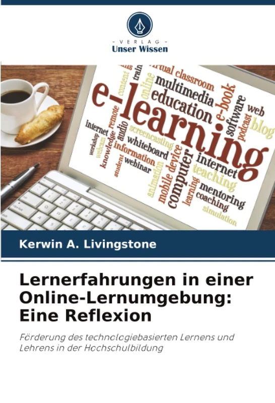 Lernerfahrungen in einer Online-Lernumgebung: Eine Reflexion: Förderung des technologiebasierten Lernens und Lehrens in der Hochschulbildung