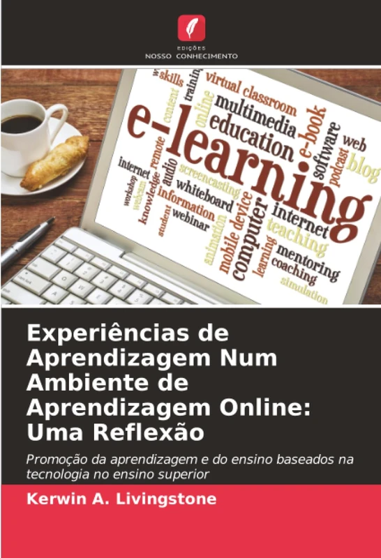 Experiências de Aprendizagem Num Ambiente de Aprendizagem Online: Uma Reflexão: Promoção da aprendizagem e do ensino baseados na tecnologia no ensino superior