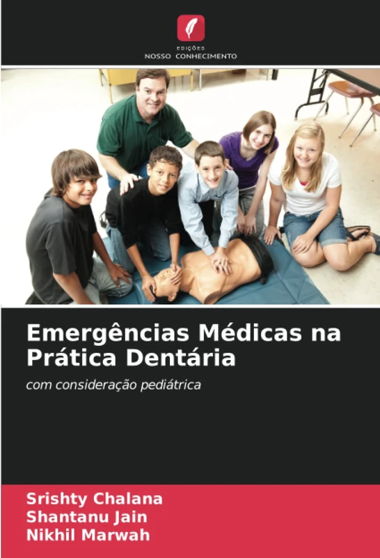 Emergências Médicas na Prática Dentária: com consideração pediátrica