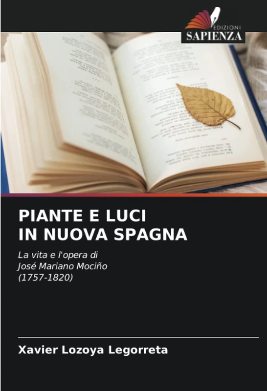 PIANTE E LUCI IN NUOVA SPAGNA: La vita e l'opera di José Mariano Mociño (1757-1820) - Image 1