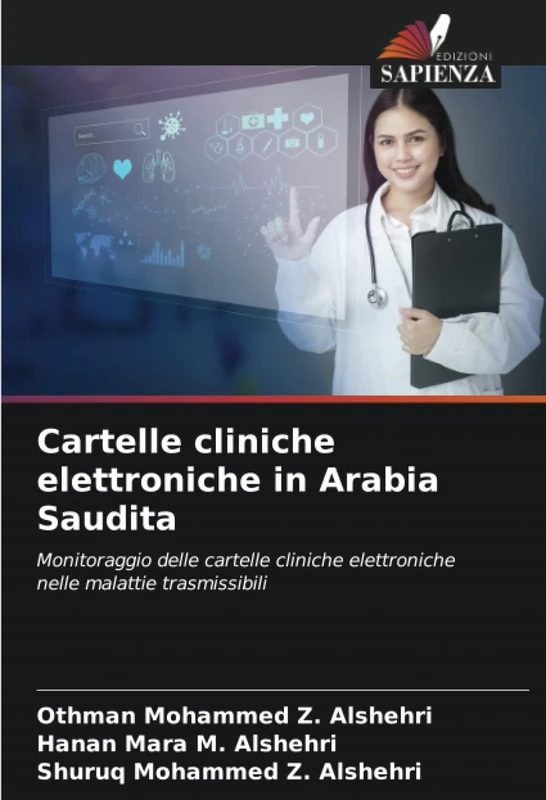Cartelle cliniche elettroniche in Arabia Saudita: Monitoraggio delle cartelle cliniche elettroniche nelle malattie trasmissibili