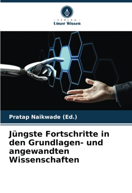 Jüngste Fortschritte in den Grundlagen- und angewandten Wissenschaften