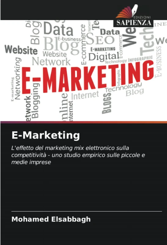 E-Marketing: L'effetto del marketing mix elettronico sulla competitività - uno studio empirico sulle piccole e medie imprese