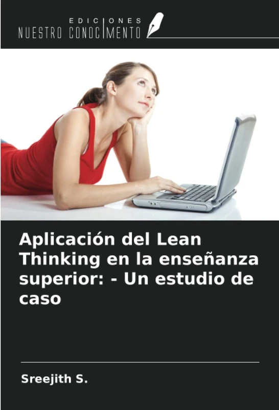 Aplicación del Lean Thinking en la enseñanza superior: - Un estudio de caso