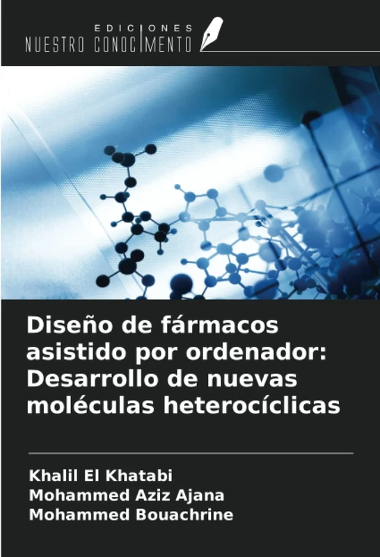 Diseño de fármacos asistido por ordenador: Desarrollo de nuevas moléculas heterocíclicas