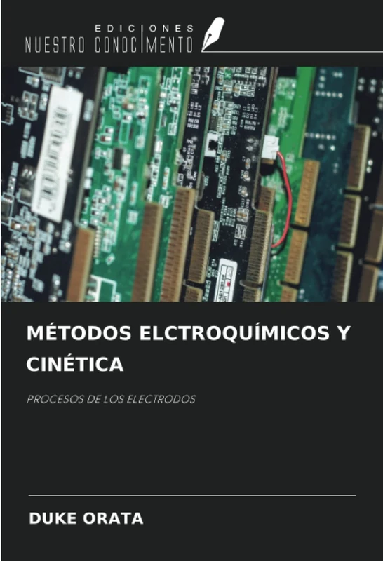 MÉTODOS ELCTROQUÍMICOS Y CINÉTICA: PROCESOS DE LOS ELECTRODOS