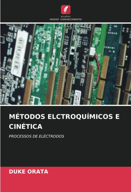 MÉTODOS ELCTROQUÍMICOS E CINÉTICA: PROCESSOS DE ELÉCTRODOS