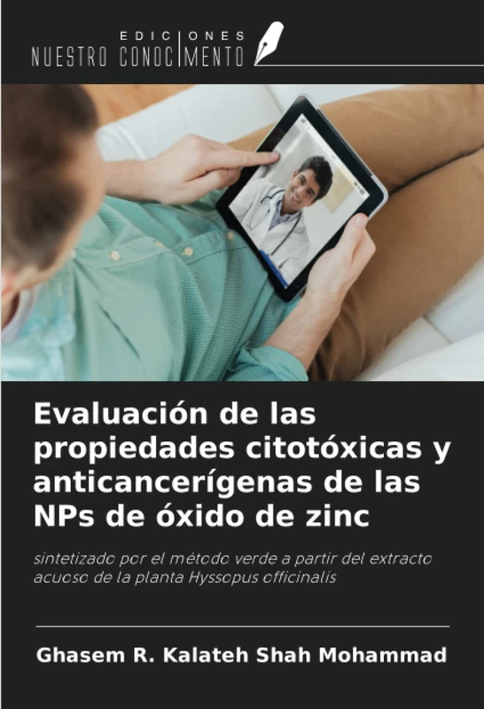 Evaluación de las propiedades citotóxicas y anticancerígenas de las NPs de óxido de zinc: sintetizado por el método verde a partir del extracto acuoso de la planta Hyssopus officinalis - Image 1