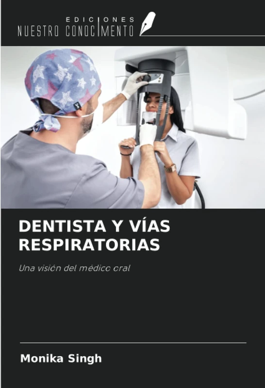 DENTISTA Y VÍAS RESPIRATORIAS: Una visión del médico oral