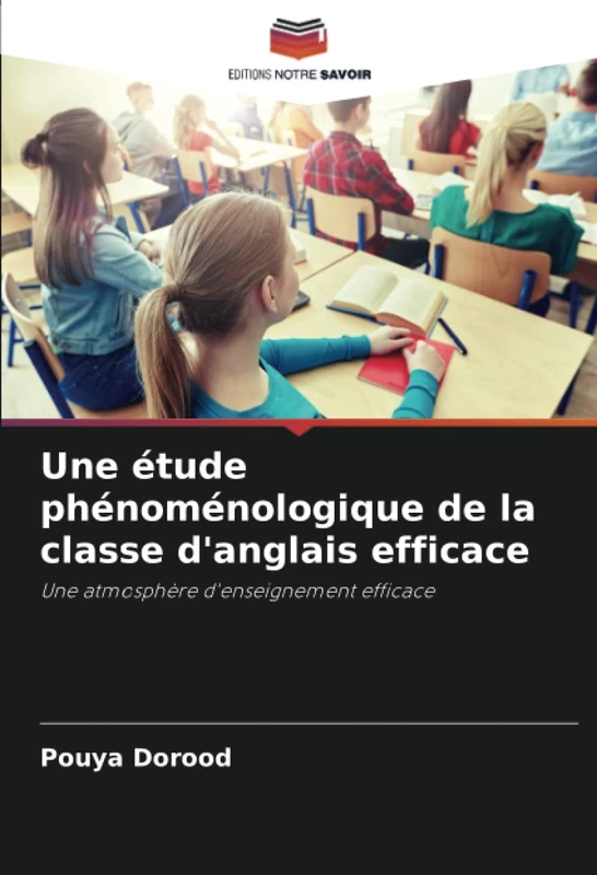 Une étude phénoménologique de la classe d'anglais efficace: Une atmosphère d'enseignement efficace