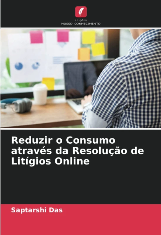 Reduzir o Consumo através da Resolução de Litígios Online
