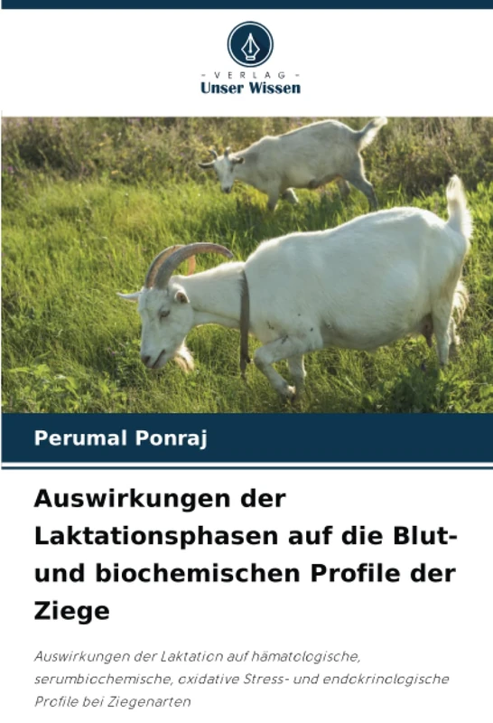 Auswirkungen der Laktationsphasen auf die Blut- und biochemischen Profile der Ziege
