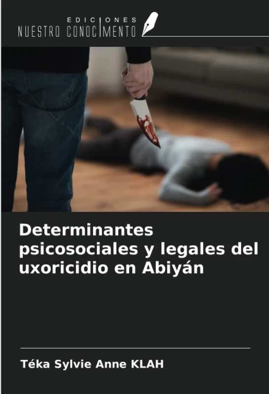 Determinantes psicosociales y legales del uxoricidio en Abiyán